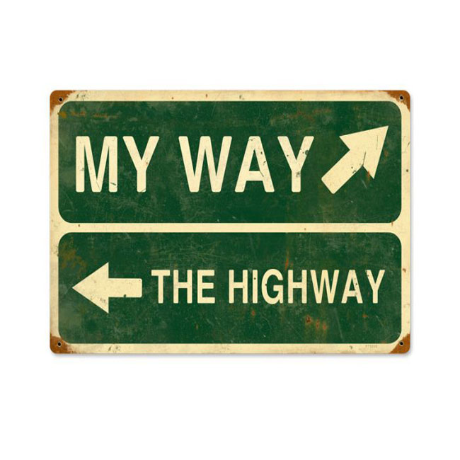 My Way Or The Highway Sign