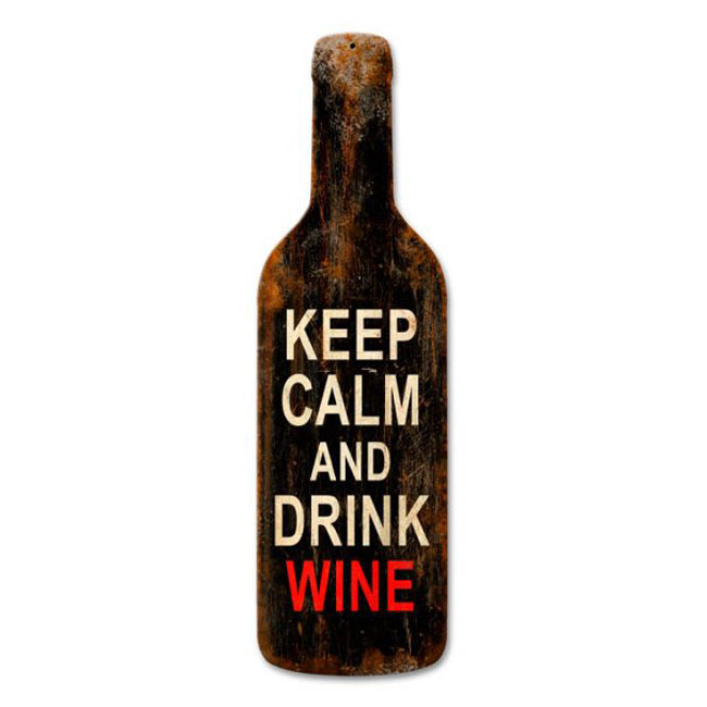 Keep Calm And Drink Wine Vintage Bottle Sign