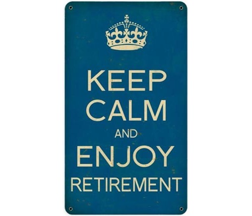 Keep Calm Enjoy Retirement Sign