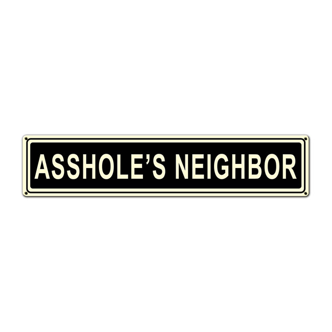 Assholes Neighbor Sign