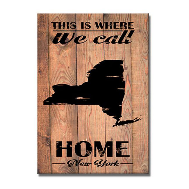 New York Is Where We Call Home Sign