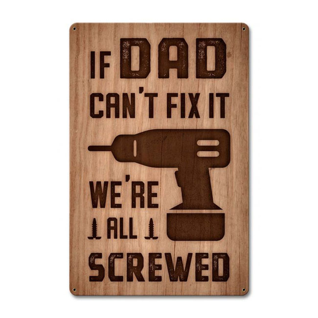 If Dad Can't Fix It Then We Are All Screwed  